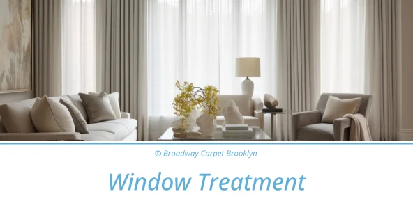 Window Treatment Service - Broadway Carpet Brooklyn